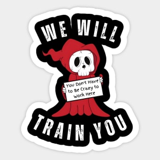 'Crazy Workplace Reaper' Funny Dark Humor Sticker